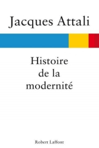 Attali, J: Histoire de la modernité