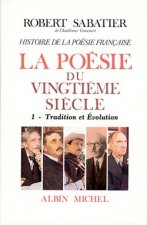 Histoire de La Poesie Francaise - Poesie Du Xxe Siecle - Tome 1
