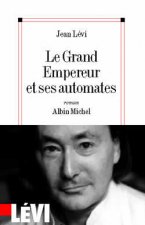 Grand Empereur Et Ses Automates (Le)