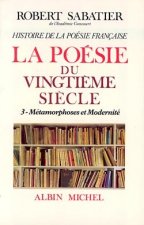 Histoire de La Poesie Francaise - Poesie Du Xxe Siecle - Tome 3