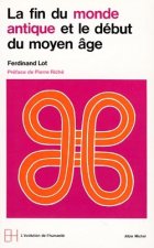 Fin Du Monde Antique Et Le Debut Du Moyen Age (La)