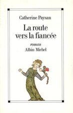 Route Vers La Fiancee (La)
