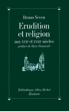 Erudition Et Religion Aux Xviie Et Xviiie Siecles