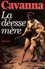 Deesse Mere (La)
