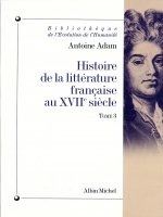 Histoire de La Litterature Francaise Au Xviie Siecle - Tome 3