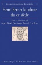 Henri Berr Et La Culture Du Xxe Siecle