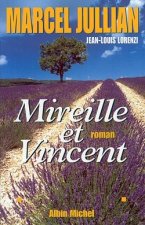 Mireille Et Vincent, D'Apres Mireille de Frederic Mistral