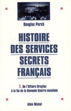 Histoire Des Services Secrets Francais - Tome 1