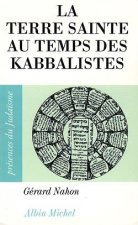 Terre Sainte Au Temps Des Kabbalistes (La)