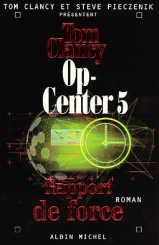 Op-Center 5. Rapport de Force