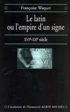 Latin Ou L'Empire D'Un Signe (Le)