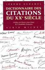 Dictionnaire Des Citations Du Xxe Siecle