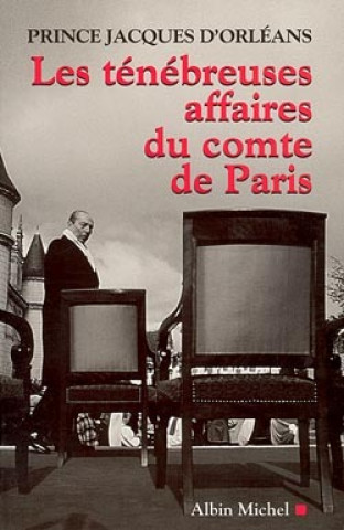 Tenebreuses Affaires Du Comte de Paris (Les)