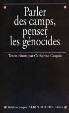 Parler Des Camps, Penser Les Genocides