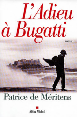 Adieu a Bugatti (L')