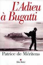 Adieu a Bugatti (L')