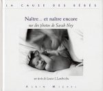 Naitre... Et Naitre Encore