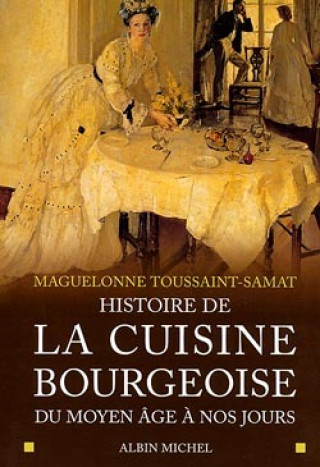 Histoire de La Cuisine Bourgeoise