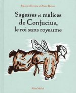 Sagesses Et Malices de Confucius, Le Roi Sans Royaume