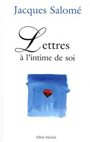 Lettres A L'Intime de Soi
