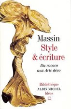 Style Et Ecriture. Du Rococo Aux Arts Deco