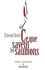 Ce Que Savent Les Saumons