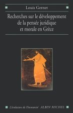 Recherches Sur Le Developpement de La Pensee Juridique Et Morale En Grece