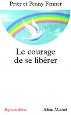 Courage de Se Liberer (Le)