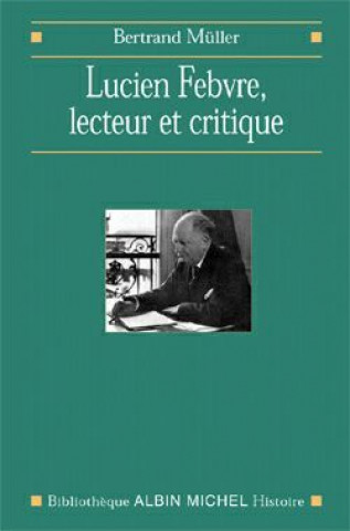 Lucien Febvre, Lecteur Et Critique