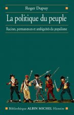 Politique Du Peuple Xviiie-Xxe Siecle (La)