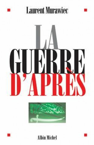 Guerre D'Apres (La)