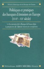 Politiques Et Pratiques Des Banques D'Emission En Europe (Xviie-Xxe Siecle)