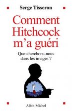 Comment Hitchcock M'a Gueri