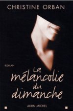 Melancolie Du Dimanche (La)