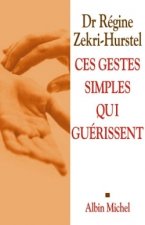 Ces Gestes Simples Qui Guerissent