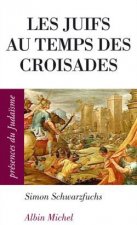 Juifs Au Temps Des Croisades (Les)