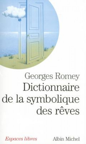 Dictionnaire de La Symbolique Des Reves