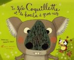 La Fee Coquillette Et Le Koala a Gros Nez