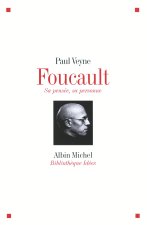 Foucault Sa Pensee, Sa Personne