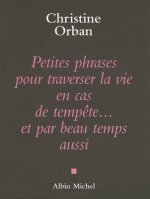 Petites Phrases Pour Traverser La Vie En Cas de Tempete...Et Par Beau Temps Aussi