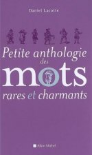 Petite Anthologie Des Mots Rares Et Charmants