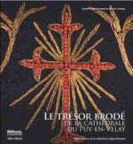 Tresor Brode de La Cathedrale Du Puy-En-Velay (Le)