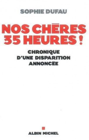 Nos Cheres 35 Heures !