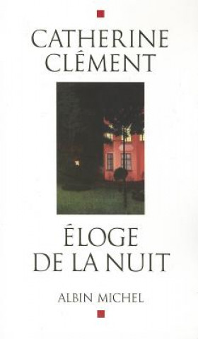 Eloge de La Nuit