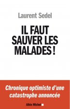 Il Faut Sauver Les Malades !