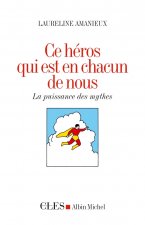 Ce Heros Qui Est En Chacun de Nous