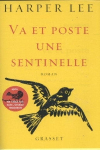 Va et poste une sentinelle