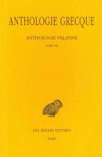 Anthologie Grecque Tome XI: Livre XII