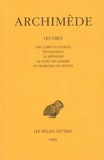 Archimede, Oeuvres: Des Corps Flottants. - Stomachion. - La Methode. - Le Livre Des Lemmes. - Le Probleme Des Boeufs