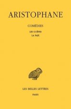 Aristophane, Comedies: Les Guepes - La Paix